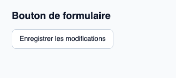 Bouton qui transmet une intention de formulaire typée.