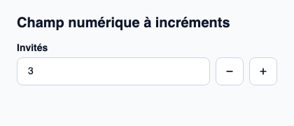Champ numérique avec actions d’incrémentation et de décrémentation.