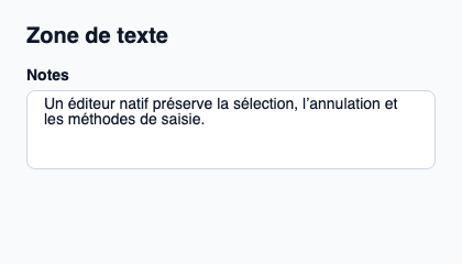 Éditeur natif multiligne pour un texte complet.